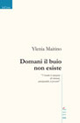 Domani il buio non esiste