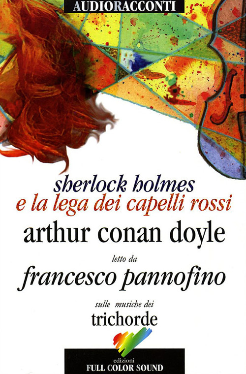 Sherlock Holmes e la lega dei capelli rossi letto da Francesco Pannofino. Audiolibro. CD Audio