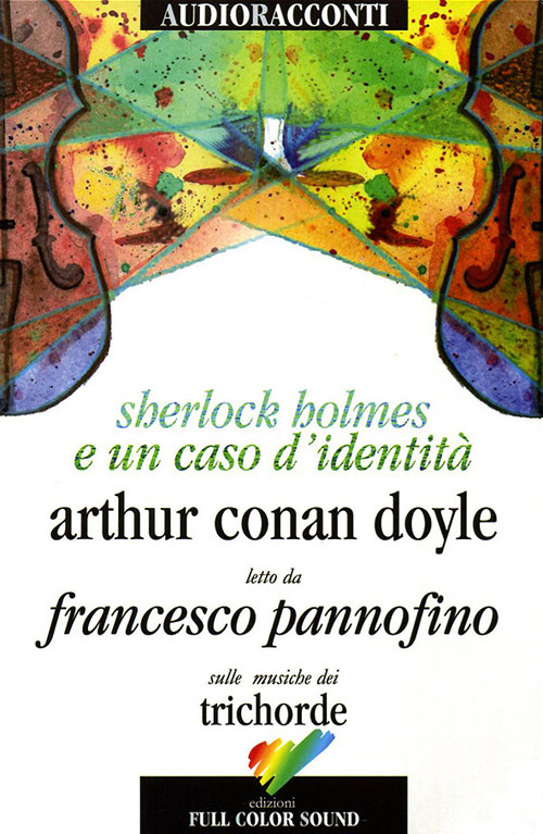 Sherlock Holmes e un caso d'identità letto da Francesco Pannofino. Audiolibro. CD Audio