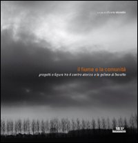 Il fiume e la comunità. Progetti e figure tra il centro storico e la golena di Boretto