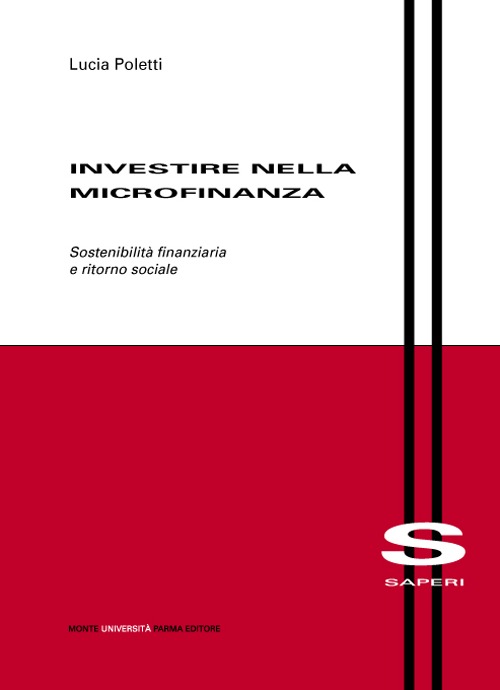 Investire nella microfinanza. Sostenibilità finanziaria e ritorno sociale