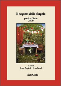 Il segreto delle fragole. Poetico diario 2009