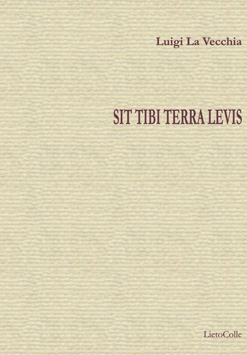 Sit tibi terra levis