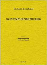 Da un tempo di profumi e gelo