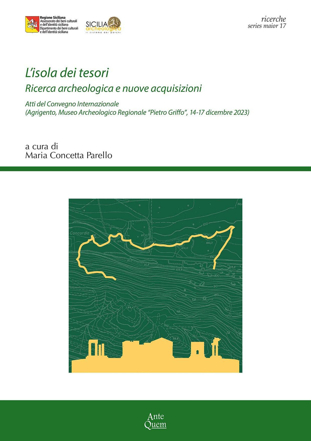 L'isola dei tesori. Ricerca archeologica e nuove acquisizioni. Atti del Convegno internazionale (Agrigento, Museo Archeologico Regionale "Pietro Griffo", 14-17 dicembre 2023)