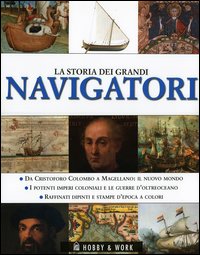 La storia dei grandi navigatori