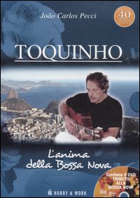 Toquinho. L'anima della Bossa Nova