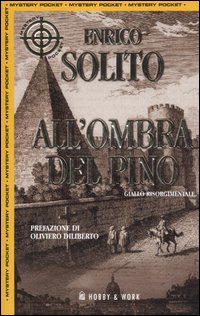 All'ombra del pino. Giallo risorgimentale