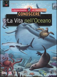 Conoscere. La vita nell'oceano
