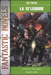 La tredicesima legione. Epopea della sporca dozzina