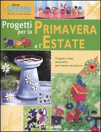 Progetti per la primavera e l'estate
