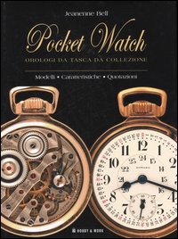 Pocket watch orologi da tasca da collezione. Modelli, caratteristiche, quotazioni