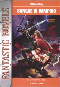 Sangue di vampiro. La saga di Gotrek e Felix