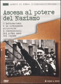 Ascesa al potere del nazismo. L'informazione e la propaganda attraverso i cinegiornali dei primi anni del regime