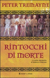 Rintocchi di morte. Le inchieste di sorella Fidelma. Vol. 9