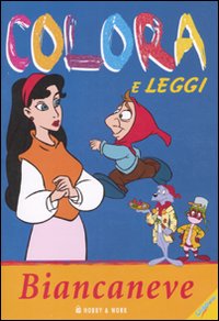Biancaneve. Colora e leggi