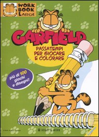 Garfield. Passatempi per giocare e colorare