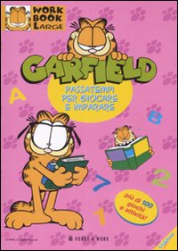 Garfield. Passatempi per giocare e imparare