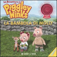 La bambola di Molly. Le avventure di Piggley Winks