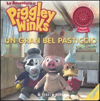 Un gran bel pasticcio. Le avventure di Piggley Winks