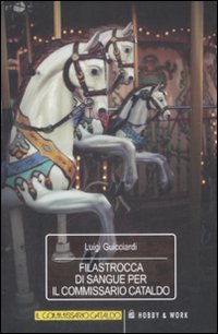 Filastrocca di sangue per il commissario Cataldo. Le inchieste del commissario Cataldo. Vol. 2