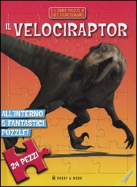 Il velociraptor. Libro puzzle