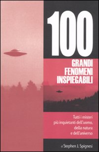 I 100 grandi fenomeni inspiegabili