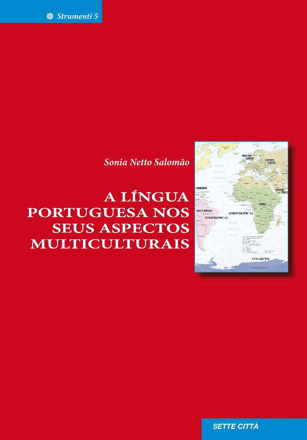 A Lingua portuguesa nos seus percursos multiculturais