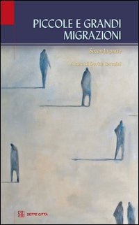 Piccole e grandi migrazioni. Vol. 2