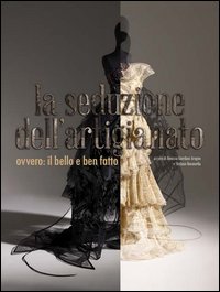 La seduzione dell'artigianato ovvero: il bello ben fatto