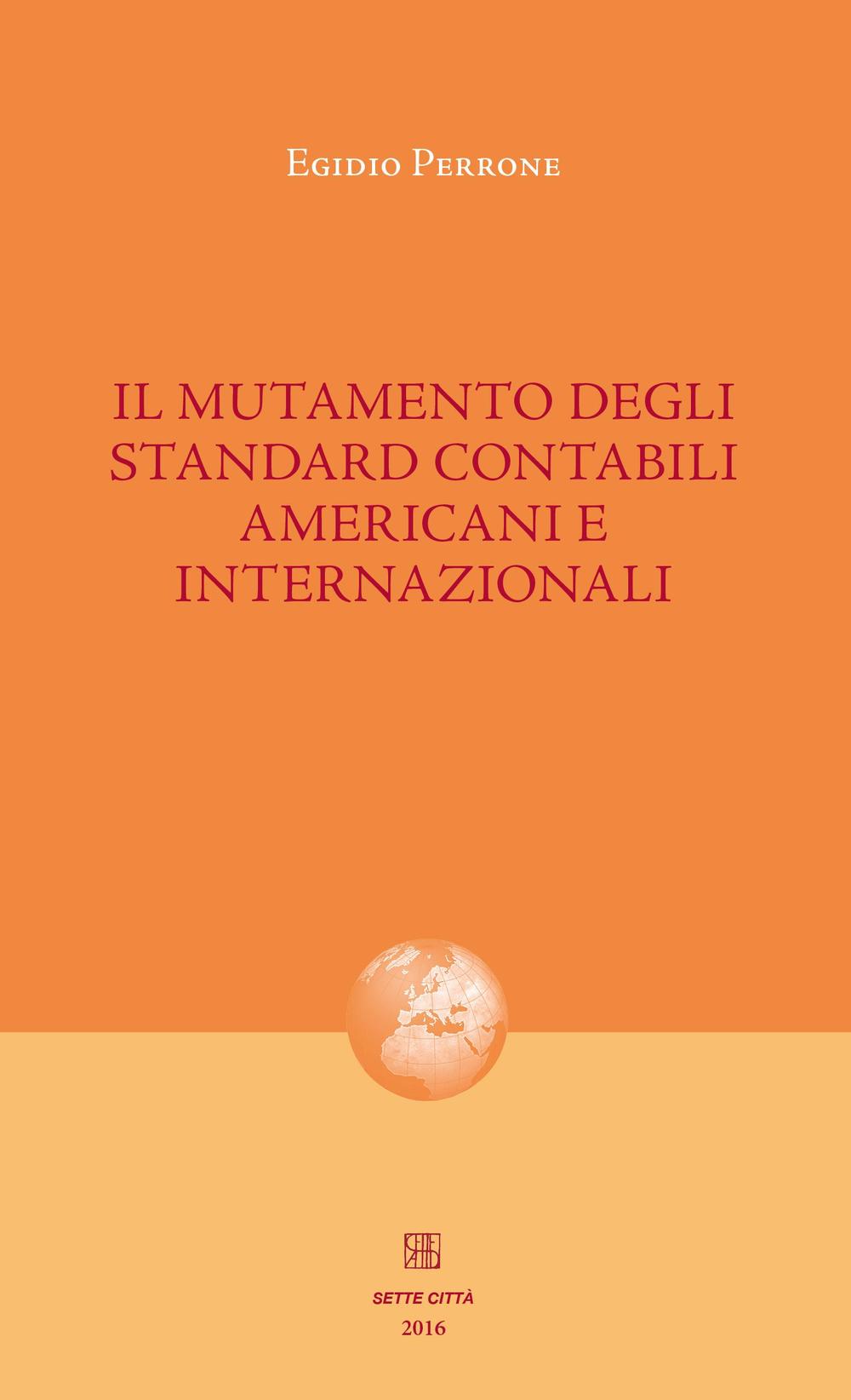 Il mutamento degli standard contabili americani e internazionali
