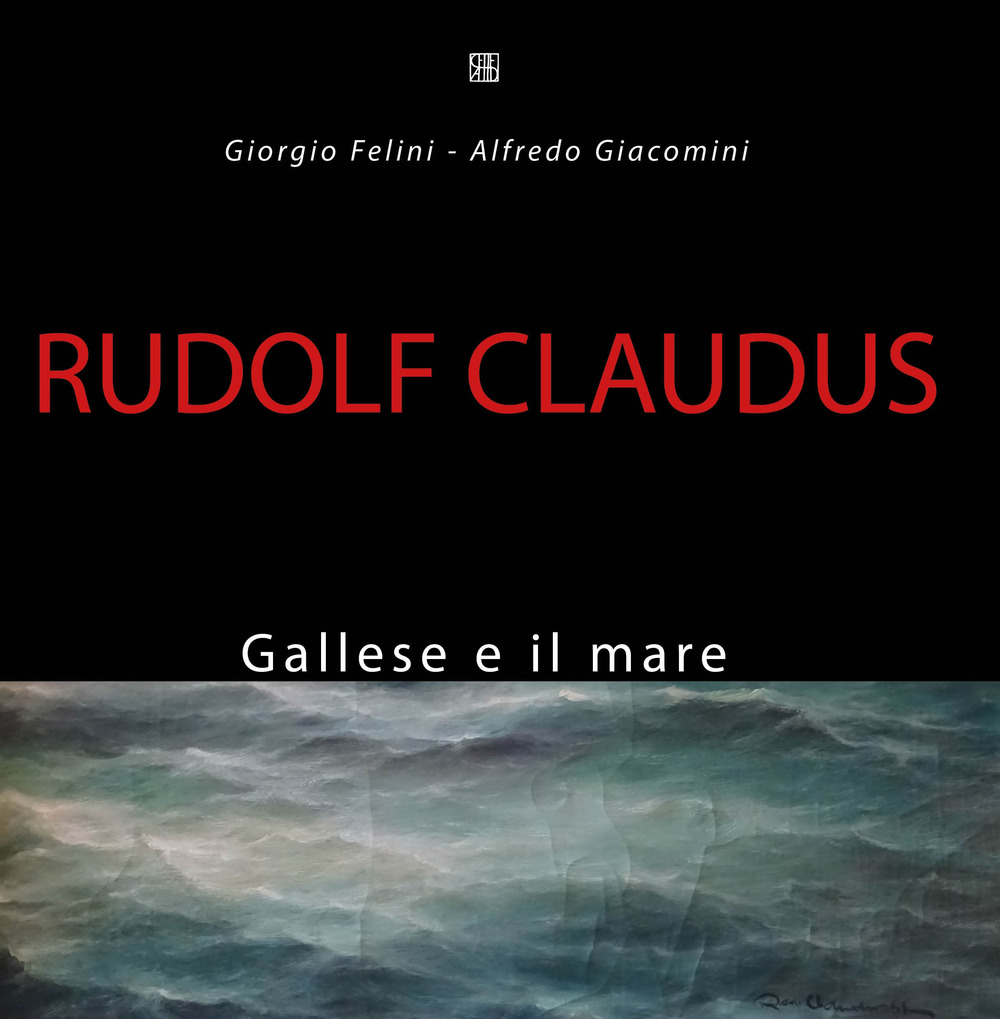 Rudolf Claudus. Gallese e il mare