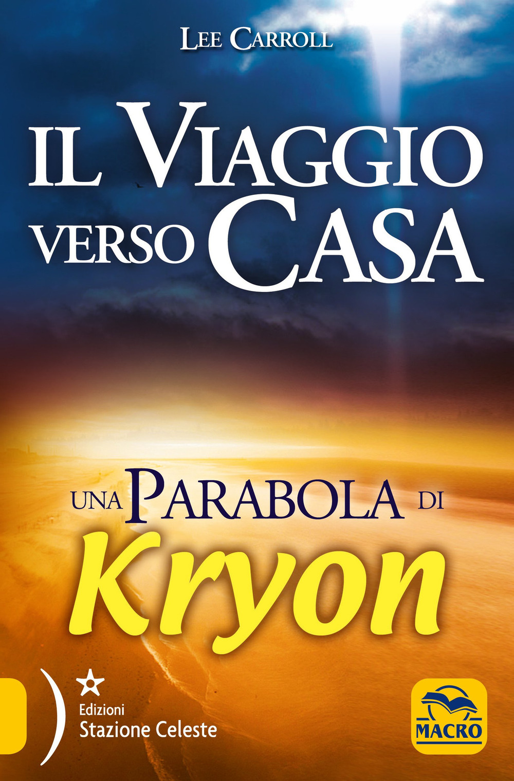 Il viaggio verso casa. Una parabola di Kryon