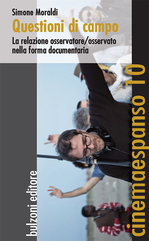 Questioni di campo. La relazione osservatore/osservato nella forma documentaria