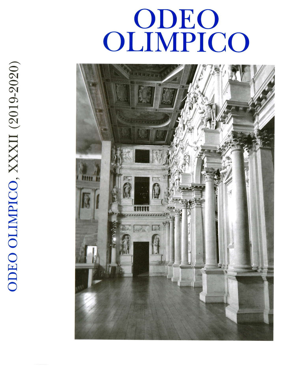 Odeo Olimpico. Memorie dell'Accademia Olimpica. Vol. 32