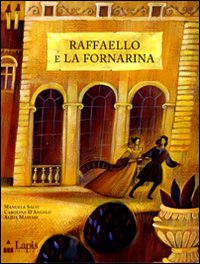 Raffaello e la Fornarina