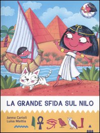 La grande sfida sul Nilo. All'ombra delle piramidi. Vol. 1