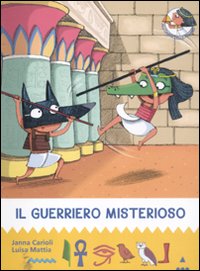 Il guerriero misterioso. All'ombra delle piramidi. Vol. 4