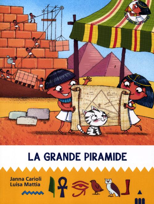 La grande piramide. All'ombra delle piramidi. Vol. 5