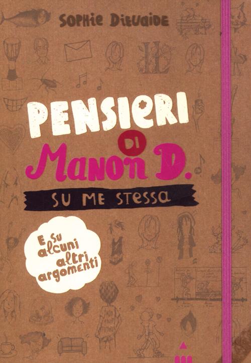 Pensieri di Manon D. su me stessa e su alcuni altri argomenti
