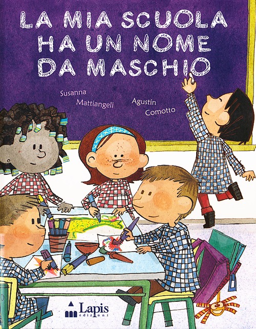 La mia scuola ha un nome da maschio