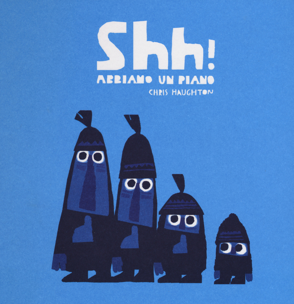 Shh! Abbiamo un piano