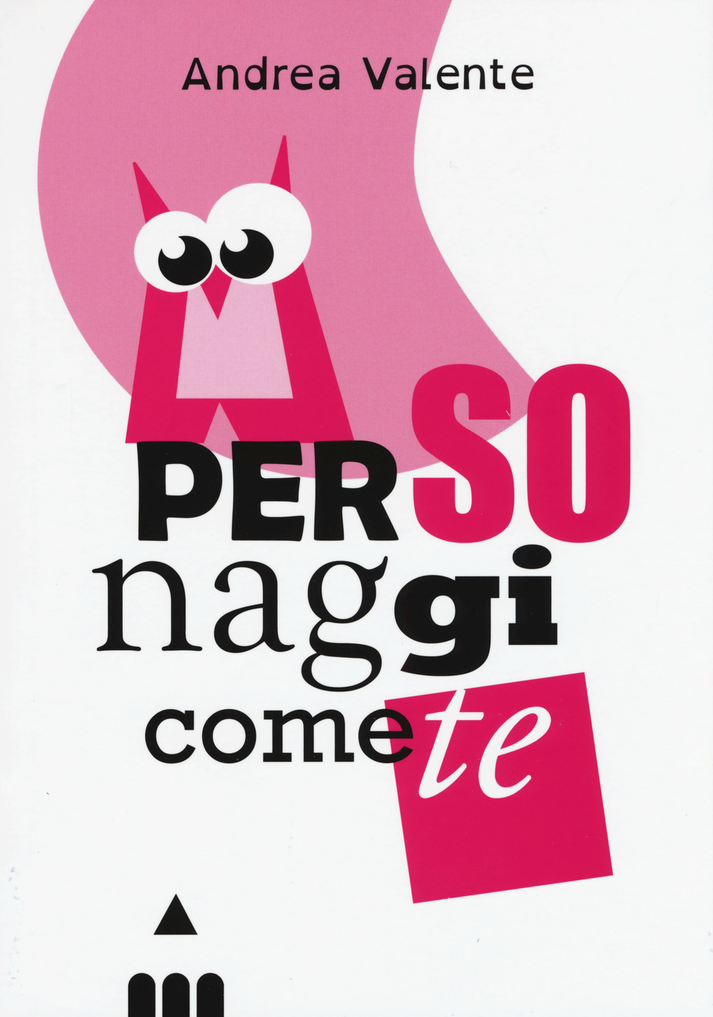 Personaggi come te