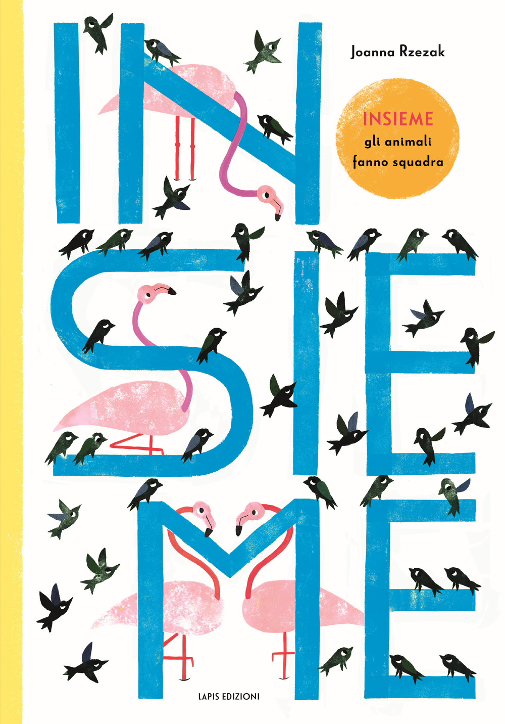 Insieme. Gli animali fanno squadra