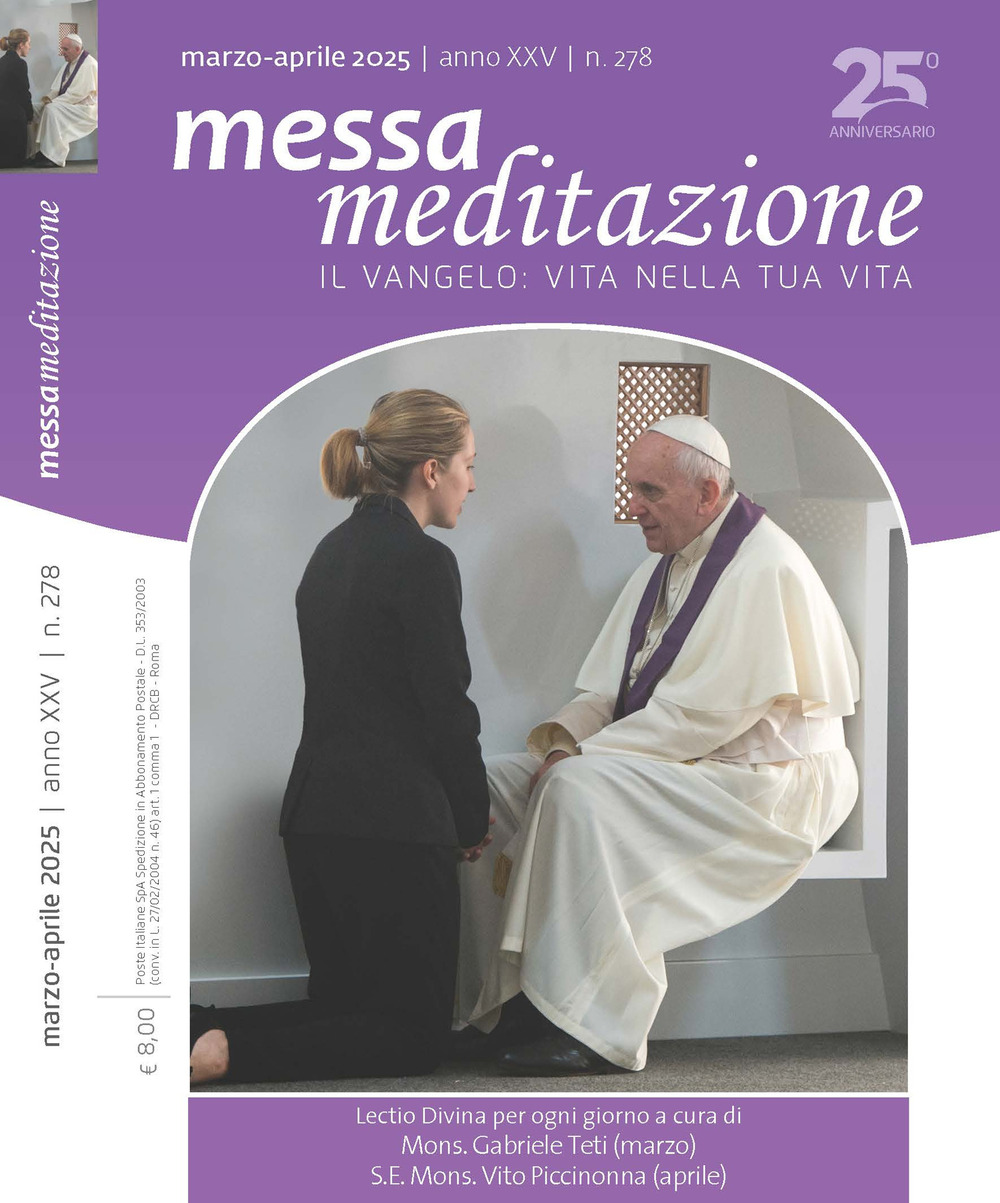 Messa meditazione. Il Vangelo: vita nella tua vita. Vol. 2: Marzo-aprile