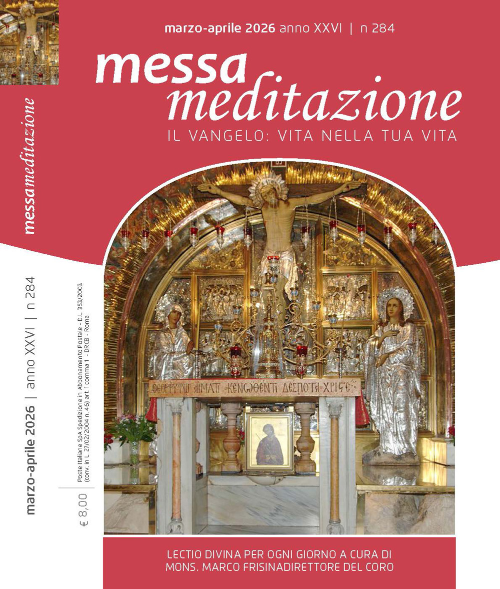 Messa meditazione. Il Vangelo: vita nella tua vita. Vol. 2: Marzo-aprile