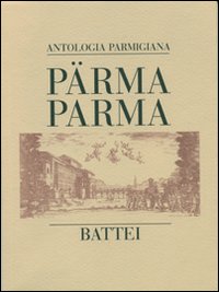 Parma Parma (antologia parmigiana)
