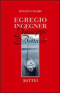 Egregio ingegner Giuseppe Bottazzi