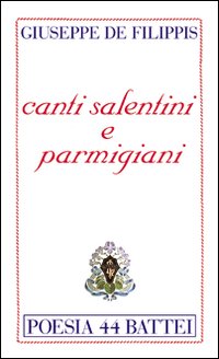 Canti salentini e parmigiani
