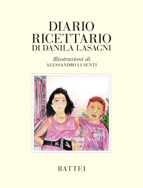 Diario ricettario di Danila Lasagni